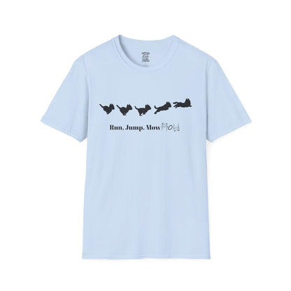 Run. Jump. Mow Mow- T-Shirt