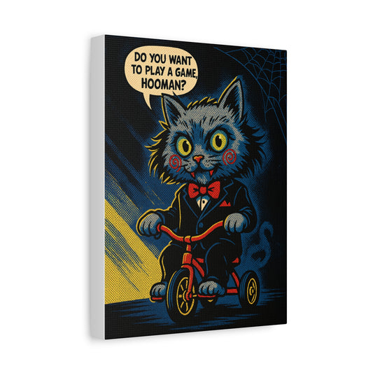Wanna Play a Game, Hooman? – Horror Cat Canvas